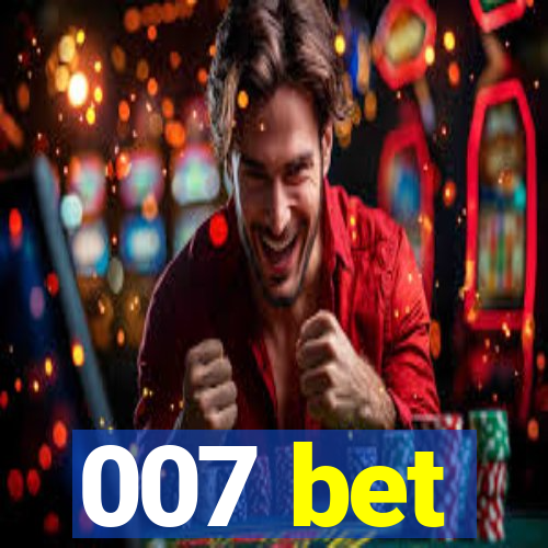 007 bet